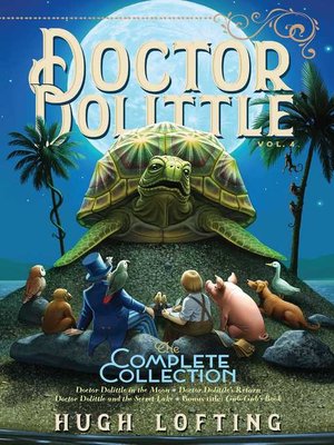 cover image of Doctor Dolittle the Complete Collection, Volume 4
